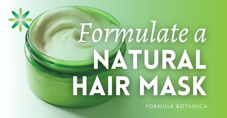 2019-09 Formulate a natural hair mask