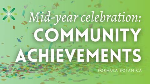 Formula Botanica mid-year celebration: What you achieved so far