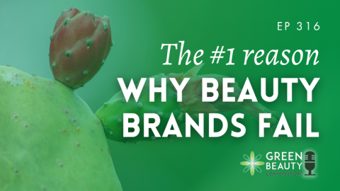 Podcast 316: Why did the Body Shop fail but this Formula Botanica graduate didn’t? (the answer will surprise you)